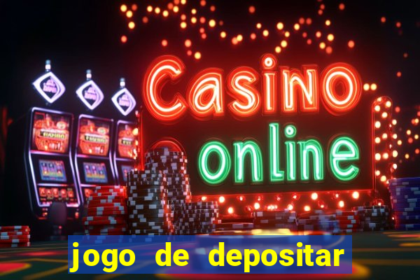 jogo de depositar 5 reais